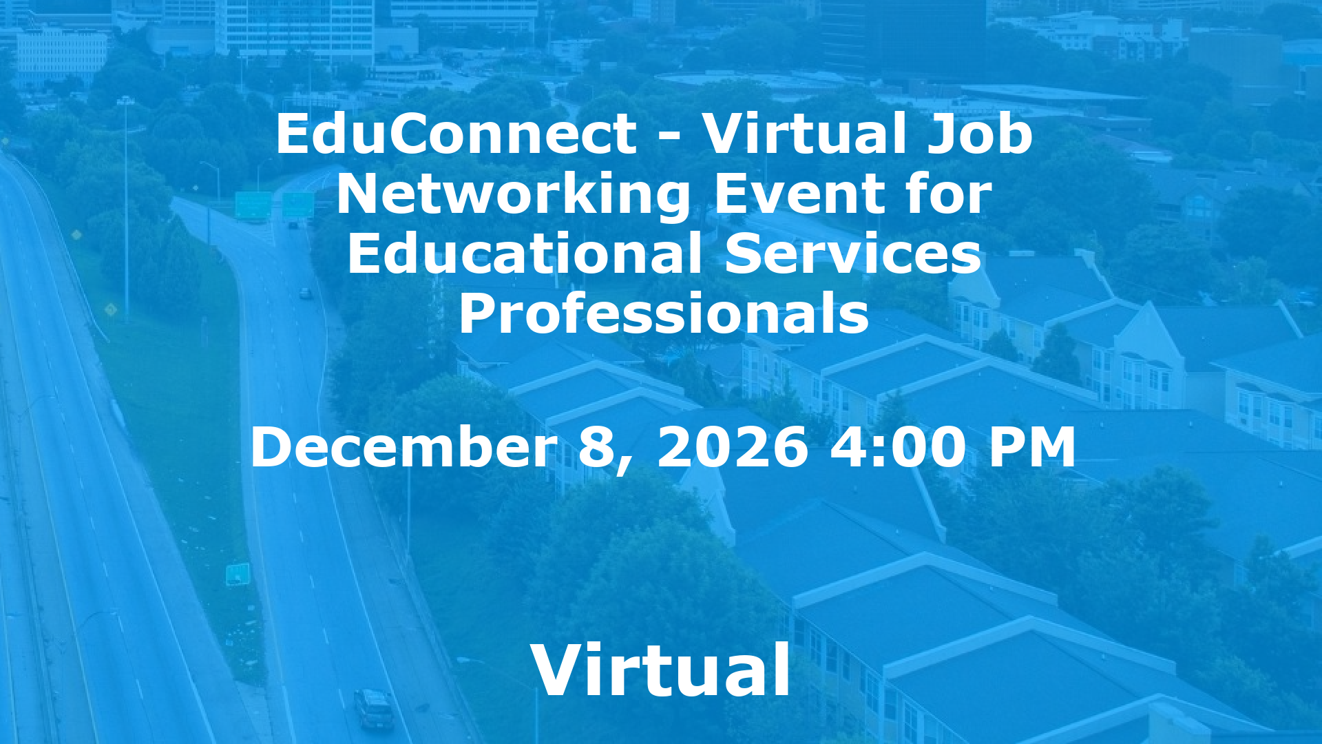 EduConnect - Virtual Job  Networking Event for Educational Services Professionals event image